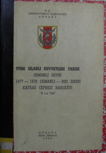 Kafkas Cephesi Harekatı / Türk Silahlı Kuvvetleri Tarihi Osmanlı Devri 1877-1878 Osmanlı Rus Harbi / 8-H-20