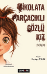 Çikolata Parçacıklı Gözlü Kız