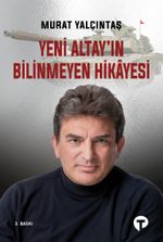 Yeni Altay'ın Bilinmeyen Hikayesi