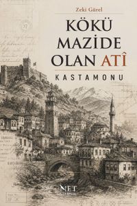 Kökü Mazide Olan Atî & Kastamonu
