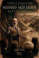İstiklal Marşı Şairi Mehmed Âkif Ersoy Kastamonu'da