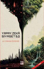 Yapay Zeka ve Siyaset 5.0