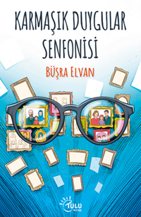 Karmaşık Duygular Senfonisi