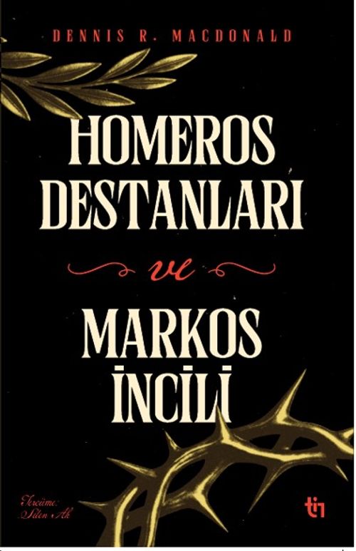 Homeros Destanları ve Markos İncili