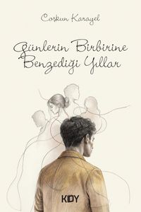 Günlerin Birbirine Benzediği Yıllar