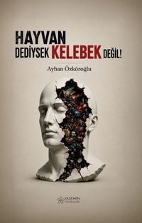 Hayvan Dediysek Kelebek Değil