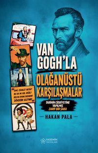 Van Gogh'la Olağanüstü Karşılaşmalar