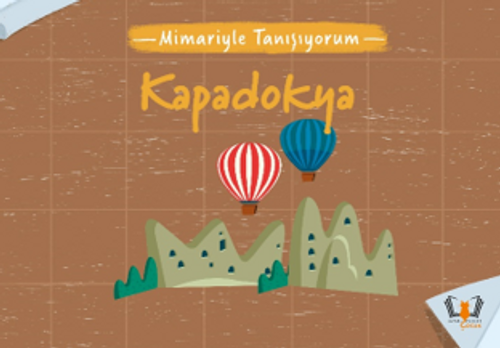 Mimariyle Tanışıyorum / Kapadokya