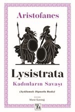 Lysistrata - Kadınların Savaşı (Açıklamalı-Dipnotlu Baskı)