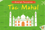 Mimariyle Tanışıyorum / Tac Mahal