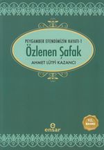 Özlenen Şafak / Peygamber Efendimizin Hayatı 1