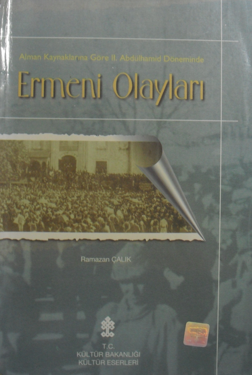 Alman Kaynaklarına Göre II. Abdülhamid Döneminde Ermeni Olayları (8-H-28)