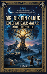 Bir İdik Bin Olduk Edebiyat Çalışmaları Mitolojik Öyküler