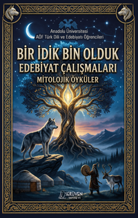 Bir İdik Bin Olduk Edebiyat Çalışmaları Mitolojik Öyküler