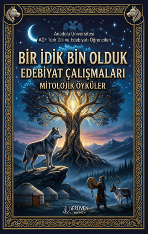 Bir İdik Bin Olduk Edebiyat Çalışmaları Mitolojik Öyküler