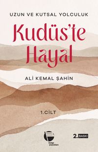 Kudüs'te Hayal (1. Cilt)