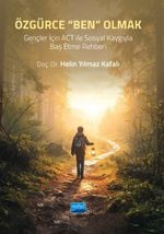 Özgürce “Ben” Olmak & Gençler İçin ACT İle Sosyal Kaygıyla Baş Etme Rehberi