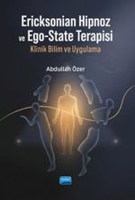 Ericksonian Hipnoz ve Ego-State Terapisi & Klinik Bilim Ve Uygulama