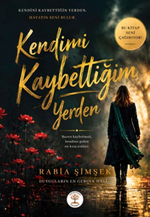 Kendimi Kaybettiğim Yerden
