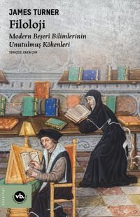 Filoloji & Modern Beşerî Bilimlerin Unutulmuş Kökenleri