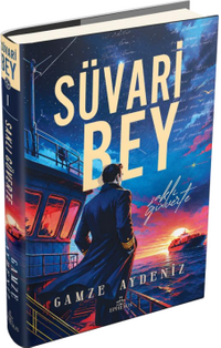 Süvari Bey 1: Saklı Güverte (Ciltli)