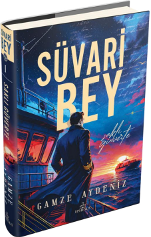 Süvari Bey 1: Saklı Güverte (Ciltli)