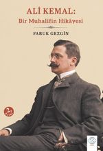 Ali Kemal & Bir Muhalifin Hikayesi