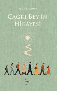 Çağrı Bey'in Hikayesi