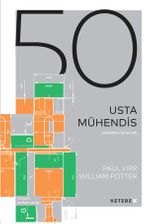 50 Usta Mühendis Zamanın Dehaları