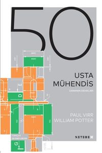 50 Usta Mühendis Zamanın Dehaları