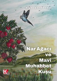 Nar Ağacı ve Mavi Muhabbet Kuşu