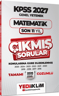 2027 KPSS Genel Yetenek Matematik Konularına Göre Tamamı Çözümlü Son 11 Yıl Çıkmış Sorular