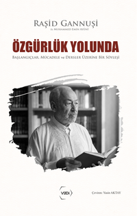 Özgürlük Yolunda & Başlangıçlar, Mücadele Ve Dersler Üzerine Bir Söyleşi