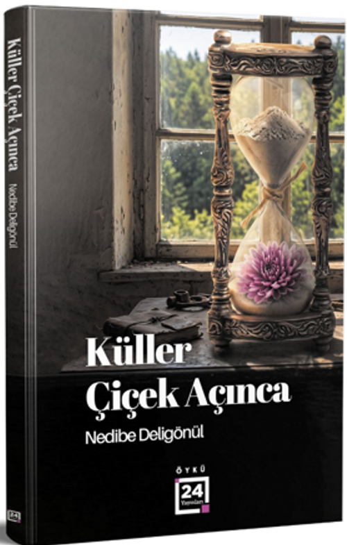Küller Çiçek Açınca