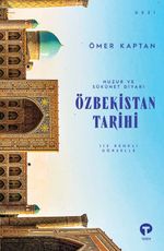Huzur ve Sükunet Diyarı / Özbekistan Tarihi