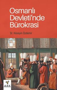 Osmanlı Devleti'nde Bürokrasi