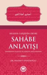 Hulefa-i Raşidin Devri Sahabe Anlayışı