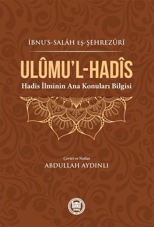 Ulûmu'l-Hadis &amp; Hadis İlminin Ana Konuları Bilgisi