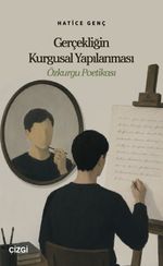 Gerçekliğin Kurgusal Yapılanması & Özkurgu Poetikası