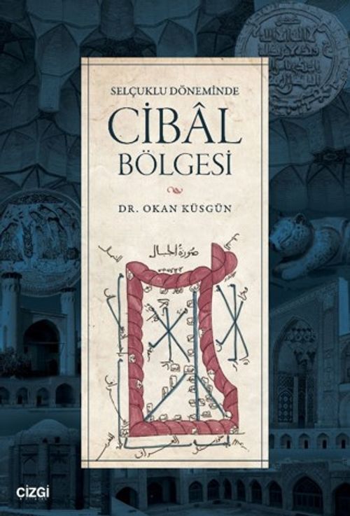 Selçuklu Döneminde Cibal Bölgesi