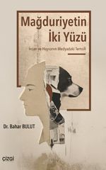 Mağduriyetin İki Yüzü & İnsan ve Hayvanın Medyadaki Temsili
