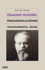 Edmund Husserl Fenomenolojisinde Transandantal Bilinç