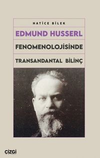 Edmund Husserl Fenomenolojisinde Transandantal Bilinç