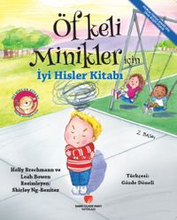 Öfkeli Minikler için İyi Hisler Kitabı
