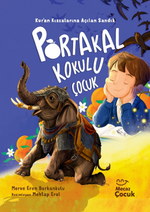 Portakal Kokulu Çocuk & Kuran Kıssalarına Açılan Sandık
