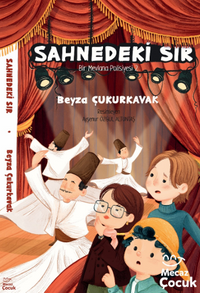 Sahnedeki Sır & Bir Mevlana  Polisiyesi 2