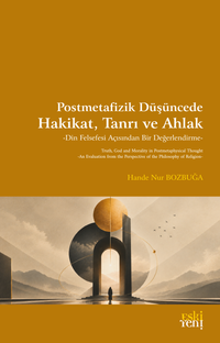 Postmetafizik Düşüncede Hakikat, Tanrı ve Ahlak
