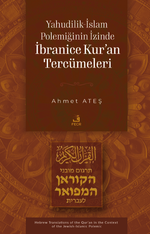 Yahudilik-İslam Polemiğinin İzinde İbranice Kur'an Tercümeleri