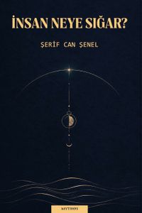 İnsan Neye Sığar?