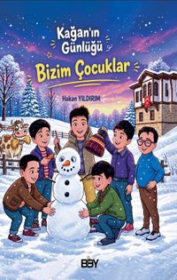 Kağanın Günlüğü Bizim Çocuklar